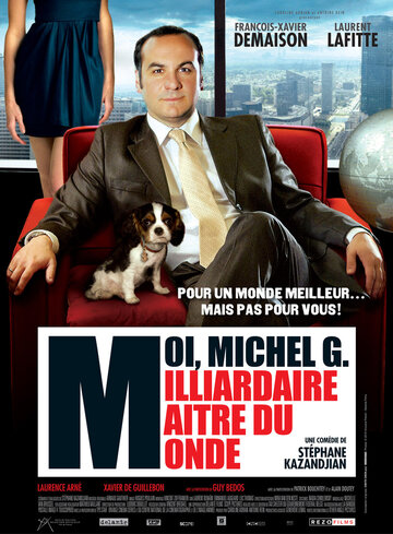 Я, Мишель Г., миллиардер, властелин мира (2011)