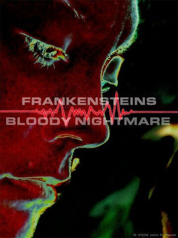 Кровавый кошмар Франкенштейна (2006)