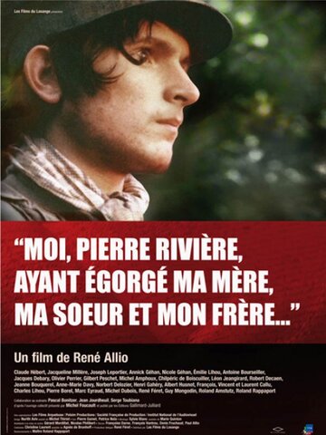 Я, Пьер Ривьер, зарезал свою мать, сестру и брата... (1976)