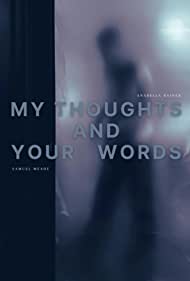My Thoughts and Your Words (2020)