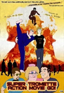 Super Tromette Action Movie Go! (2008)
