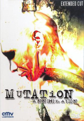 Мутация – Уничтожение (2007)